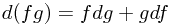 d(fg) = fdg + gdf